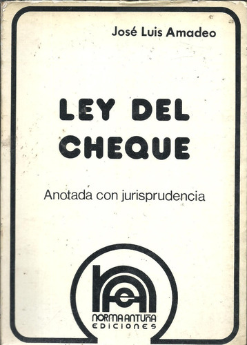  Ley Del Cheque Comentada Y Anotada - Amadeo Dyf