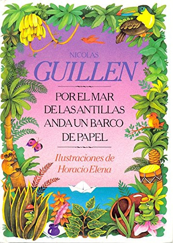 por el mar de las antillas anda un barco de papel -rosa y manzana-, de Nicolás Guillén. Editorial Loguez Ediciones, tapa dura en español, 2012