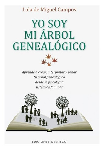 Libro Yo Soy Mi Árbol Genealógico - Lola De Miguel Campos