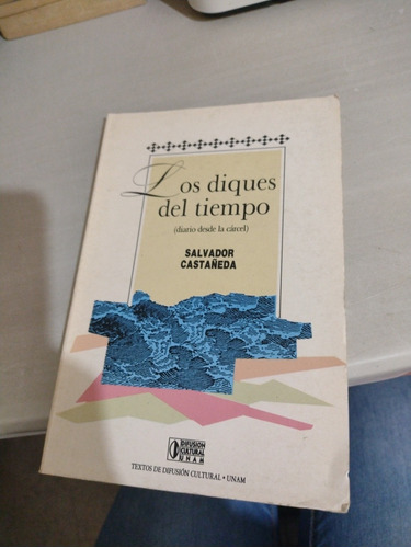 Los Diques Del Tiempo Salvador Castañeda B183r