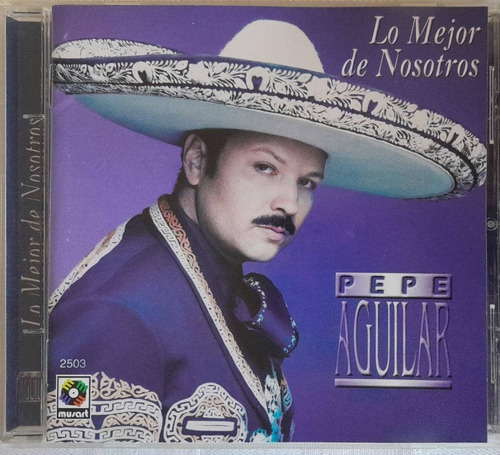 Pepe Aguilar. Lo Mejor De Nosotros. Cd Org Usado. Qqf. Ag.