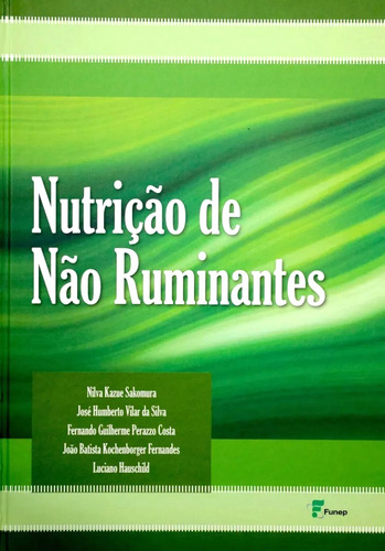 Nutrição De Não Ruminantes, De Nilva Kazue Sakomura Et Al. Editorial Funep, Edição 1 Em Português