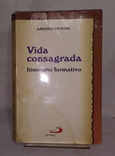 Vida Consagrada - Amadeo Cencini