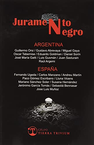 Juramento Negro: Relatos De Aqui Y Alla: 1 -sangre Y Tinta-