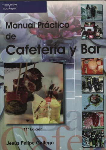 Manual Practico De Cafeteria Y Bar Americano (11da.edicion)