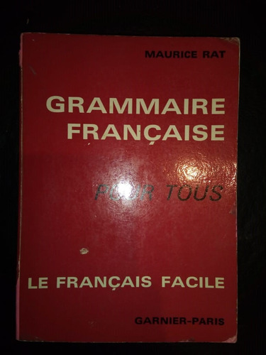 Libro Grammaire Francaise Pour Tous Maurice Rat
