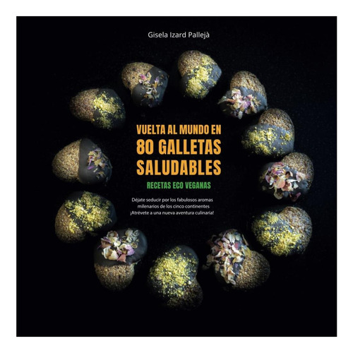 Libro: Vuelta Al Mundo En 80 Galletas Saludables: Recetas