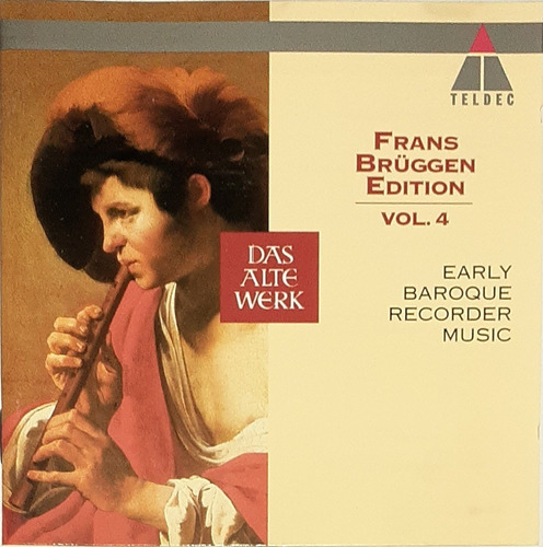 Frans Brüggen Edition, Vol.4 - Early Baroque Recorder Music (Usado)