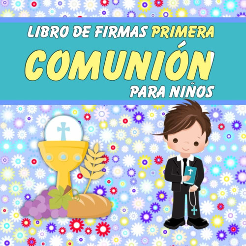 Libro Libro Firmas Primera Comunion Para Niños: Regalos P