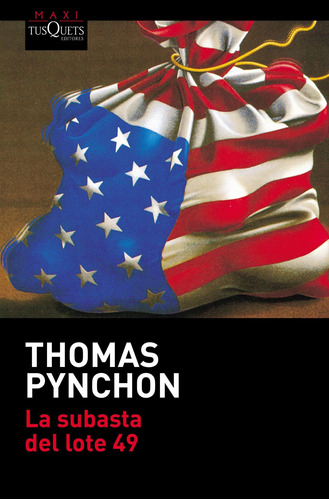 La Subasta Del Lote 49 De Thomas Pynchon - Tusquets