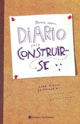 Diario Para Construir-se, De Rosen Therese. Editorial Continente, Tapa Blanda En Español, 2015