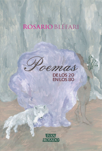 Imagen 1 de 1 de Poemas De Los 20 En Los 80 - Rosario Bléfari