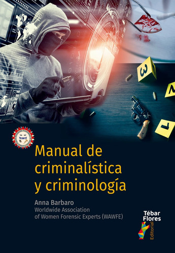 MANUAL DE CRIMINALISTICA Y CRIMINOLOGIA, de BARBARO ANNA. Editorial TEBAR, tapa blanda en español