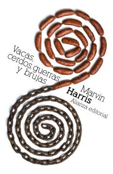 Libro Vacas Cerdos Guerras Y Brujas De Marvin Harris Alianza