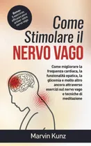 Comprar Libro: Come Stimolare Il Nervo Vago: Come Migliorare La Freq