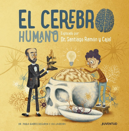 El Cerebro Humano Explicado Por Dr Santiago Ramon Y Cajal -