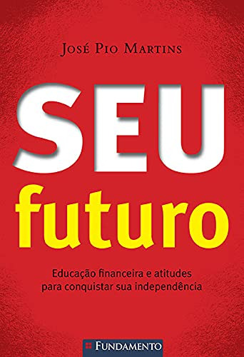 Libro Seu Futuro Educação Financeira E Atitudes Para Conquis