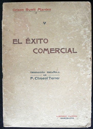 Antiguo Libro El Éxito Comercial Orison Marden 1917 47n 716