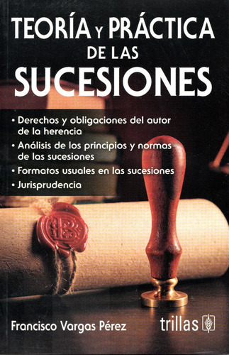 Teoría Y Practica De Las Sucesiones, De Vargas Perez, Francisco. Editorial Trillas, Tapa Blanda En Español, 2023