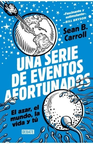 Serie De Eventos Afortunados - Sean Carroll - Debate - Libro