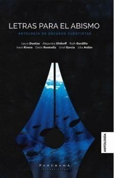 Letras Para El Abismo -antologia De Oscuros Cuentistas-