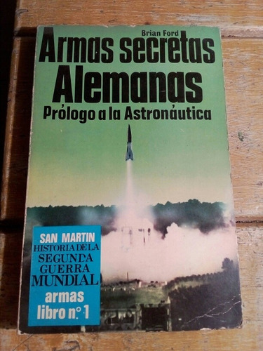 San Martín, Armas Secretas Alemanas, Brian Ford