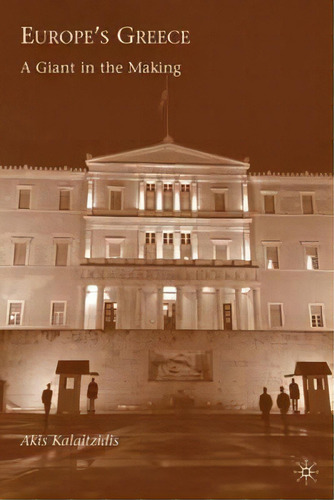 Europe's Greece, De Akis Kalaitzidis. Editorial Palgrave Macmillan, Tapa Dura En Inglés