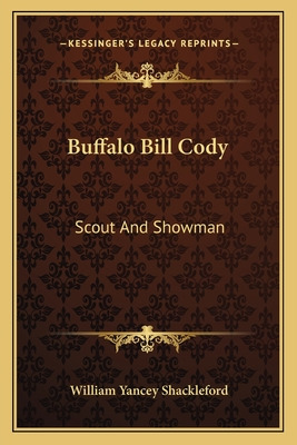 Libro Buffalo Bill Cody: Scout And Showman - Shackleford,...