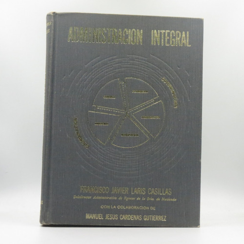 Administración Integral Francisco Javier Laris Casillas