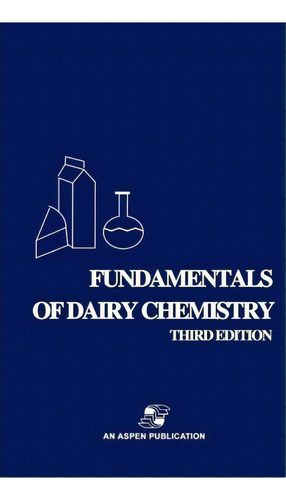 Fundamentals Of Dairy Chemistry, De Robert Jenness. Editorial Aspen Publishers Inc U S, Tapa Dura En Inglés