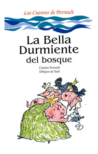 La Bella Durmiente Del Bosque, De Charles  Perrault. Editorial Gramon-colihue En Español