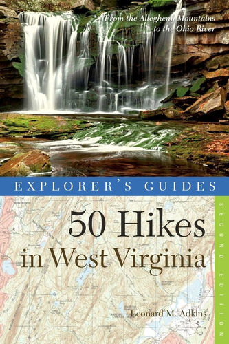 Libro: Explorerøs Guide 50 Hikes In West Virginia: Walks, To