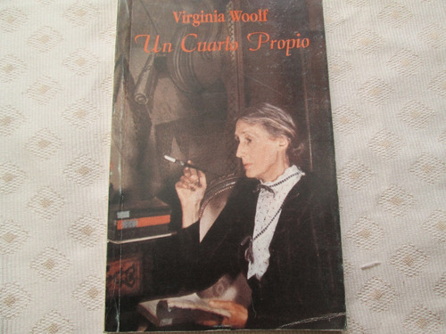 Virginia Woolf. Un Cuarto Propio 