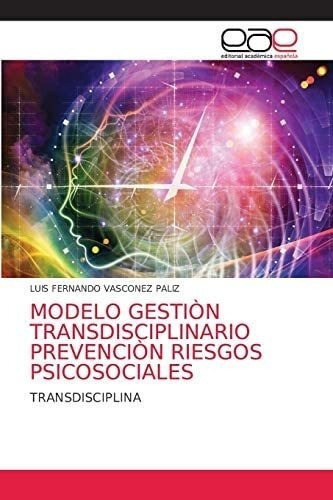 Libro: Modelo Gestiòn Transdisciplinario Prevenciòn Riesgo