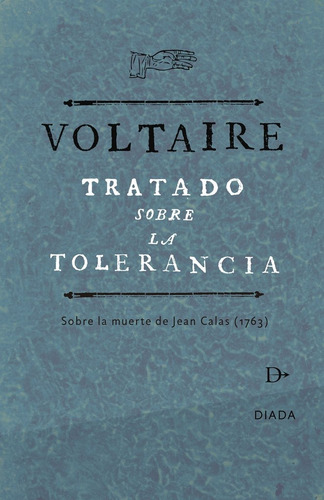 Tratado Sobre La Tolerancia - Voltaire