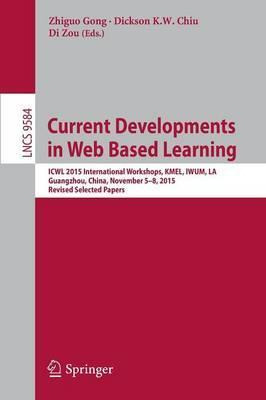 Libro Current Developments In Web Based Learning : Icwl 2...