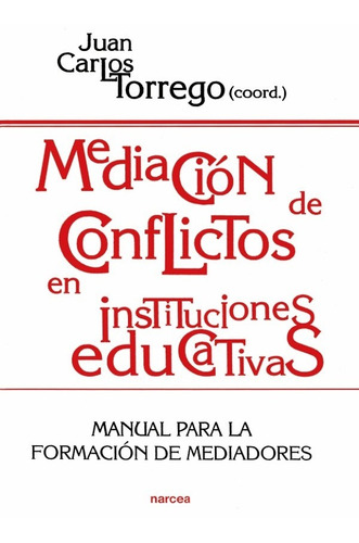 Mediación De Conflictos En Instituciones Educativas - Jua...