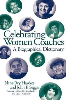 Libro Celebrating Women Coaches - Nena Rey Hawkes