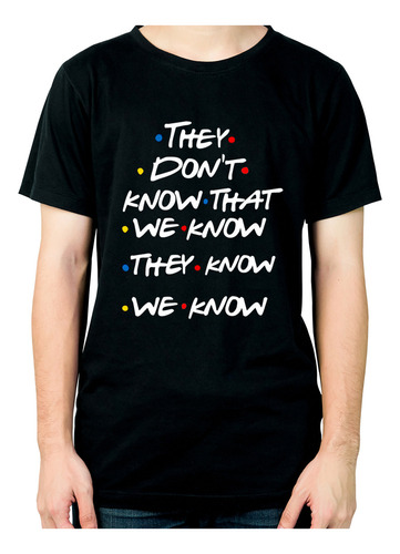 Remera Serie Friends They Dont Know 941 Dtg Minos