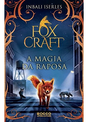 A magia da raposa, de Iserles, Inbali. Editora Rocco Ltda, capa mole em português, 2017