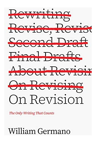 Libro: On Revision: The Only Writing That Counts (chicago To