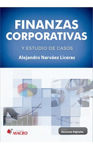Finanzas Corporativas, De Alejandro Narvaez Liceras. Editorial Macro, Tapa Blanda En Español