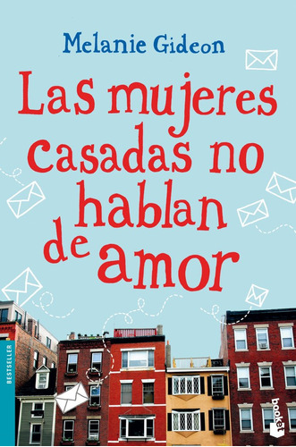 Libro Las Mujeres Casadas No Hablan De Amor - Gideon, Mel...