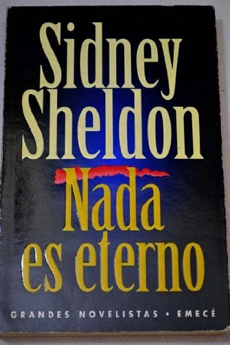 Nada Es Eterno *.c - Sidney Sheldon