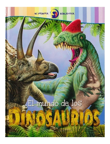 El Mundo De Los De Los Dinosauros