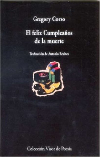 El Feliz Cumpleaños De La Muerte, Gregory Corso, Visor