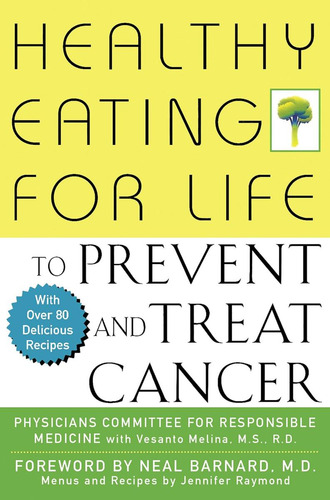Libro: Healthy Eating For Life To Prevent And Treat Cancer