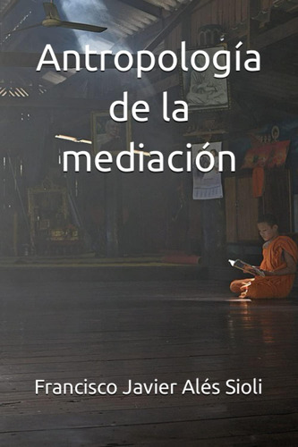 Libro: Antropología De La Mediación (spanish Edition)