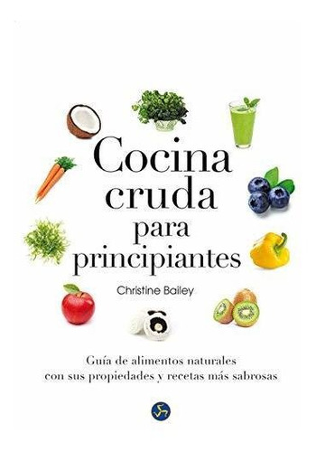 Cocina Cruda Para Principiantes