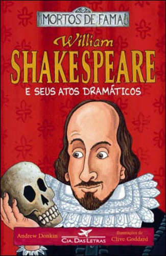 William Shakespeare E Seus Atos Dramáticos, De Donkin, Andrew. Editora Seguinte, Capa Mole, Edição 1ª Edição - 2006 Em Português